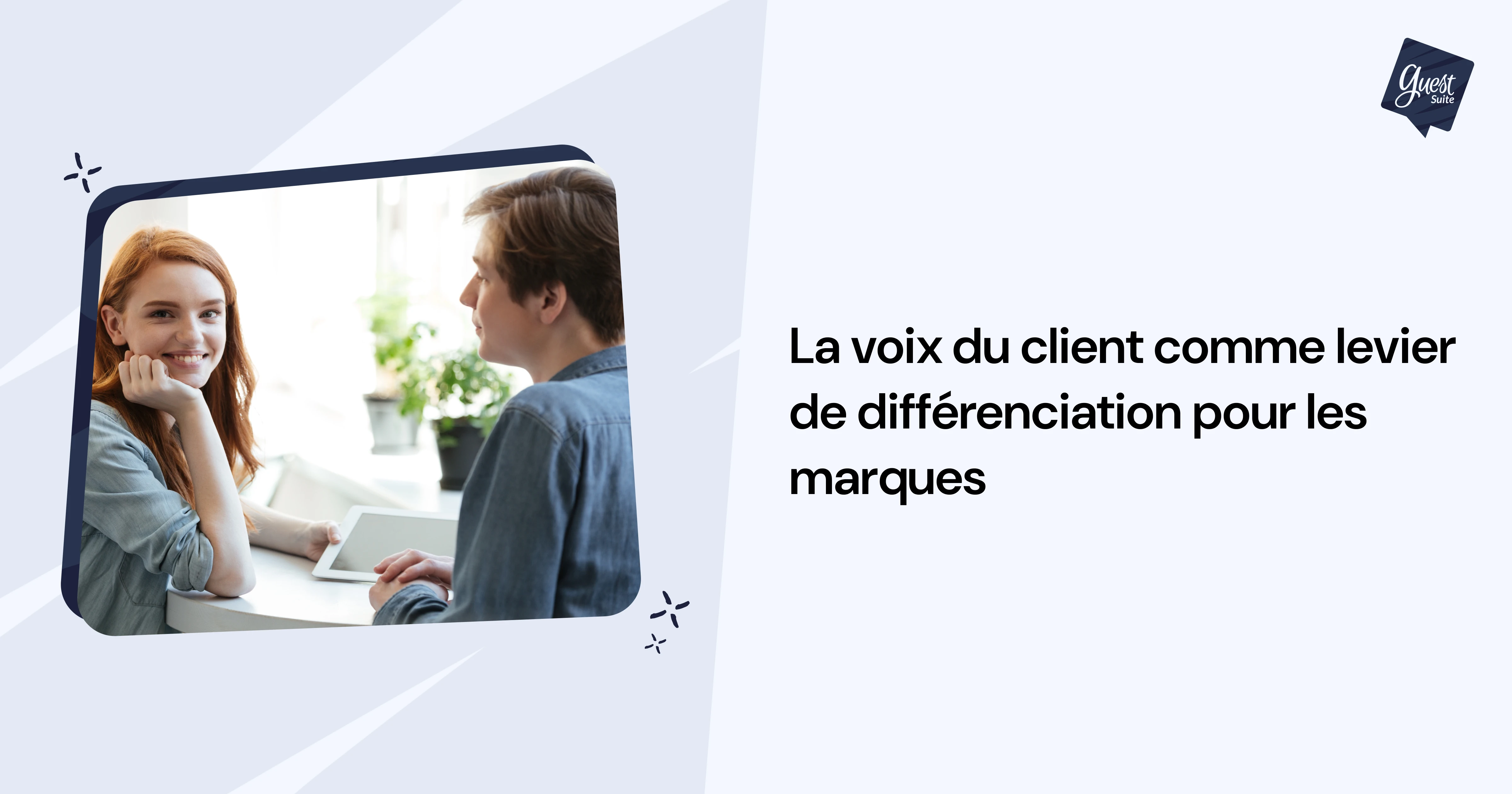 Voix du client : quelle importance et comment la mesurer ?