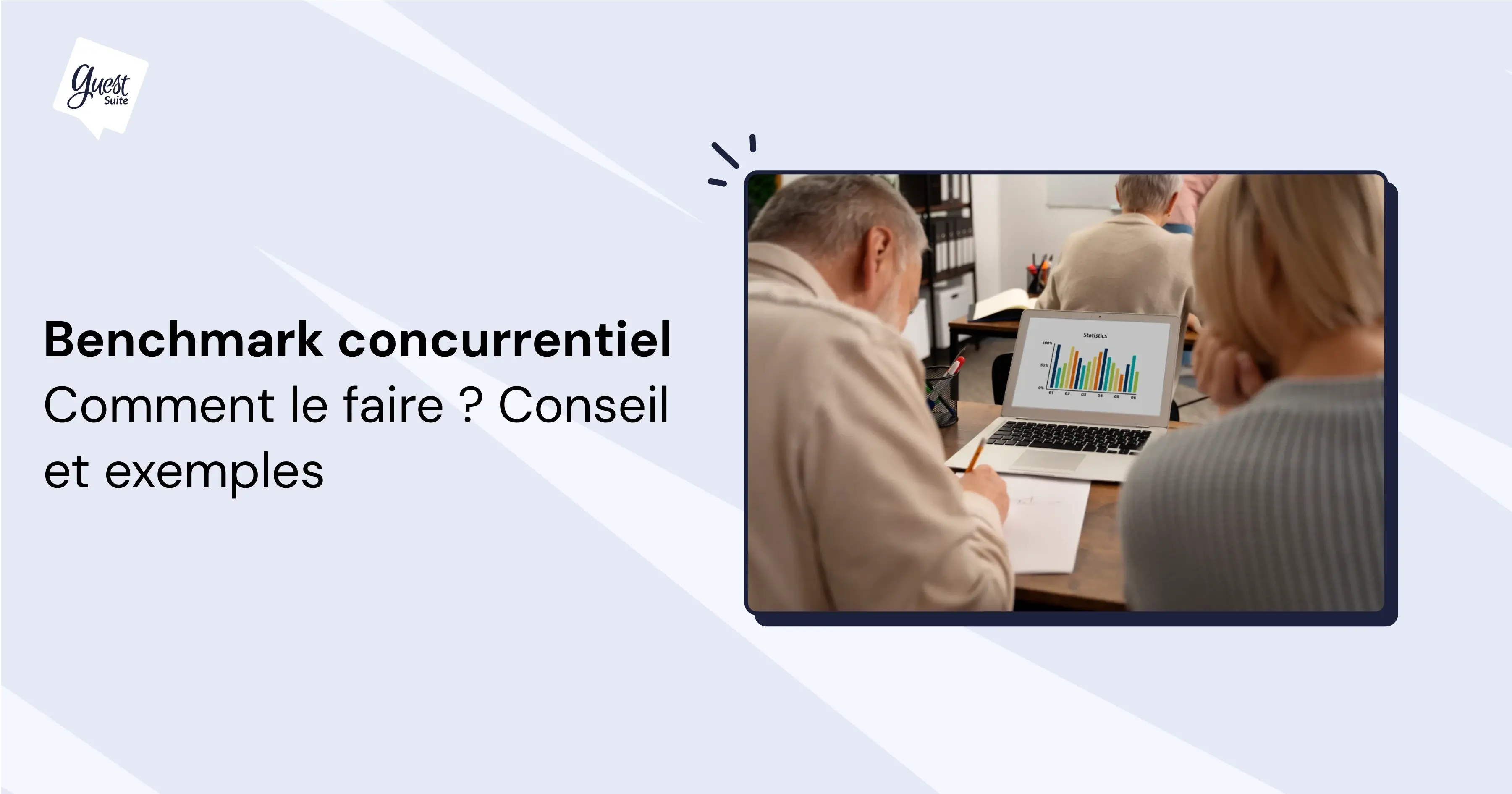 Benchmark concurrentiel : comment le faire ? Conseils Guest Suite